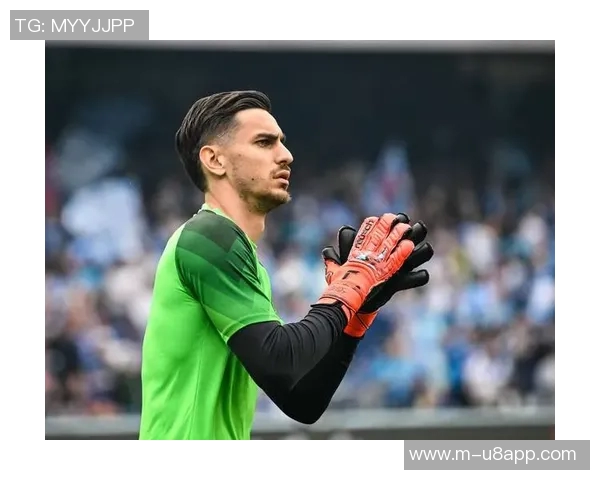 那不勒斯门将称赞队友表现出色自己仅需一次扑救即可获胜